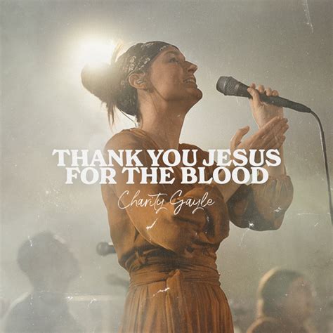 charity gayle thank you jesus for the blood lyrics|Thank You Jesus for the Blood Lyrics — CHARITY GAYLE.